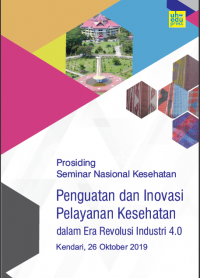 Prosiding PSKM : Seminar Nasional Kesehatan Penguatan dan Inovasi Pelayanan Kesehatan dalam Era Revolusi Industri 4.0