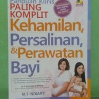 Panduan Klinis Paling Komplit Kehamilan, Persalinan & Perawatan Bayi