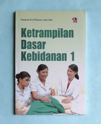 Keterampilan Dasar kebidanan 1