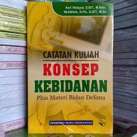 Catatan Kuliah Konsep Kebidanan plus materi bidan delima