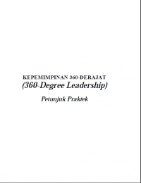 Ebook Kepemimpinan : KEPEMIMPINAN 360-DERAJAT (360-Degree Leadership) Petunjuk Praktek