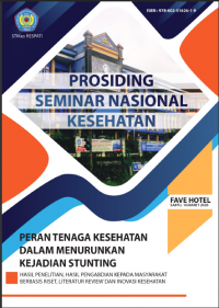 Prosiding PSKB : Seminar Nasional Kesehatan “Peran Tenaga Kesehatan Dalam Menurunkan Kejadian Stunting” Tahun 2020