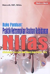 Buku Panduan : Praktik Keterampilan Asuhan Kebidanan Nifas dilengkapi dengan job sheet dan daftar tilik