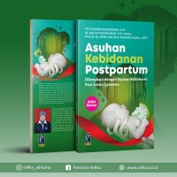 Asuhan Kebidanan Postpartum  dilengkapi dengan asuhan kebidanan Post Sectio Caesarea