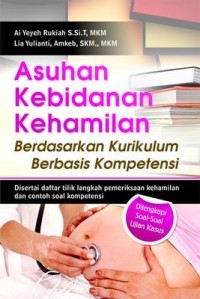 Asuhan Kebidanan Kehamilan berdasarkan kurikulum berbasis kompetensi