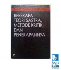 Beberapa Teori Sastra, Metode Kritik dan Penerapannya