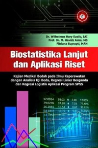 Biostatistika Lanjut dan Aplikasi Riset