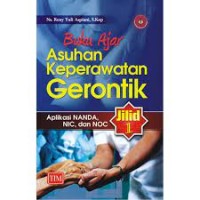 Buku Ajar Asuhan Keperawatan Gerontik Jilid 1