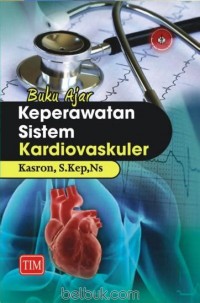 Buku Ajar Keperawatan Sistem Kardiovaskuler