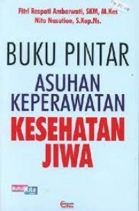 Buku Pintar Asuhan Keperawatan Kesehatan Jiwa