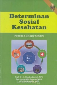 Determinan Sosial Kesehatan : Panduan Belajar Sendiri