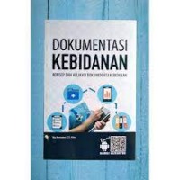 Dokumentasi Kebidanan konsep dan aplikasi dokumentasi kebidanan