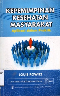 Kepemimpinan Kesehatan Masyarakat Aplikasi dalam Praktik