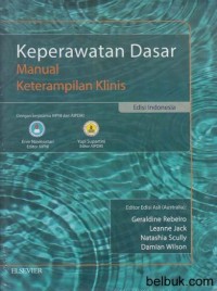 Keperawatan Dasar : Manual Keterampilan Dasar