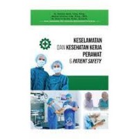 Keselamatan dan Kesehatan Perawat & Patient Safety