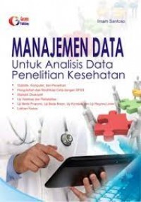 Manajemen Data : untuk analisis data penelitian kesehatan