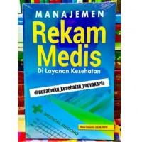 Manajemen Rekam Medis di Layanan Kesehatan