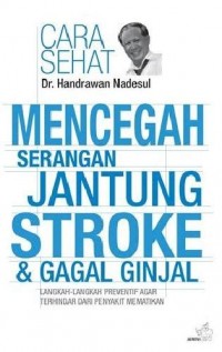 Mencegah Serangan Jantung Stroke & Gagal Ginjal