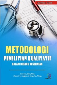 Metodologi Penelitian Kualitatif dalam Bidang Kesehatan