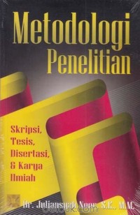 Metodologi Penelitian : Skrispsi, Tesis, Disertasi & Karya Ilmiah