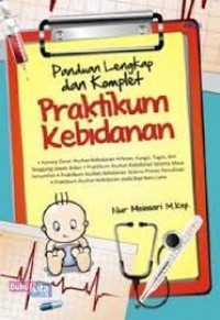 Panduan Lengkap dan Komplet Praktikum Kebidanan