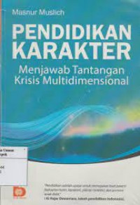 Pendidikan Karakter Menjawab Tantangan Krisis Multidimensional