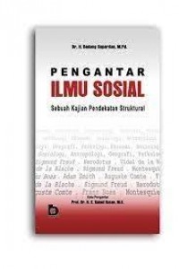 Pengantar Ilmu Sosial : sebuah kejian pendekatan struktural