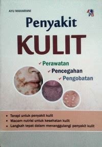 Penyakit Kulit : perawatan, pencegahan, pengobatan