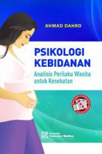 Psikologi Kebidanan : analisis perilaku wanita untuk kesehatan