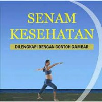 Senam Kesehatan dilengkapi dengan contoh gambar