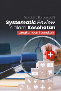 Systematic Review dalam Kesehatan Langkah demi Langkah